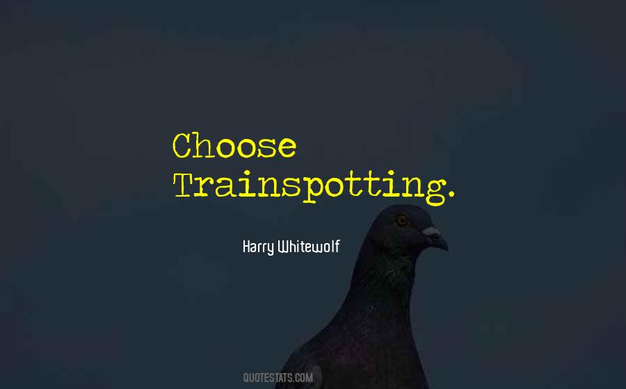 Quotes About Trainspotting #1747341