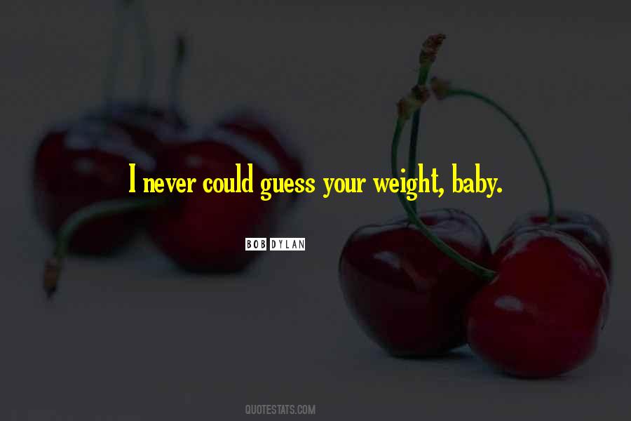 Baby Weight Sayings #480546