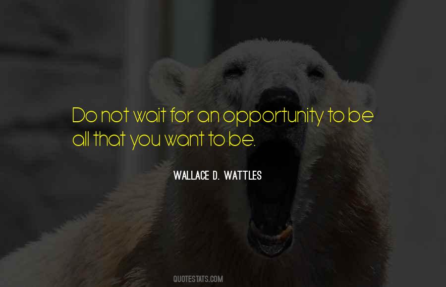 Wallace D Wattles Sayings #111013