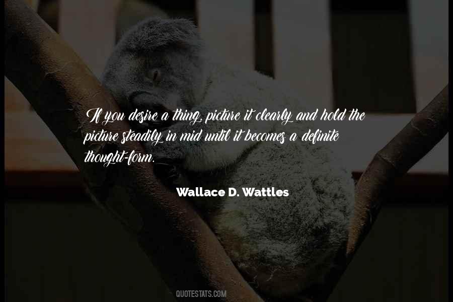 Wallace D Wattles Sayings #907188