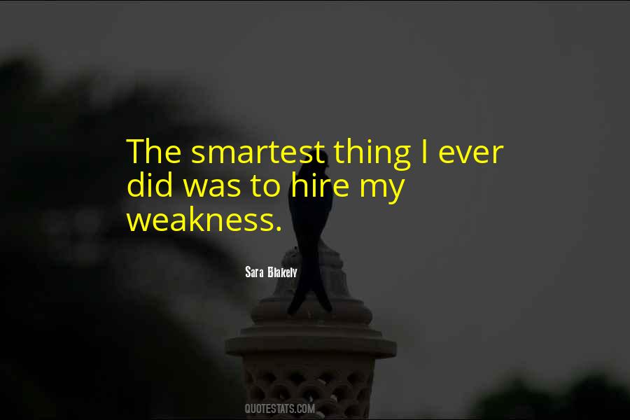 My Weakness Sayings #1502631