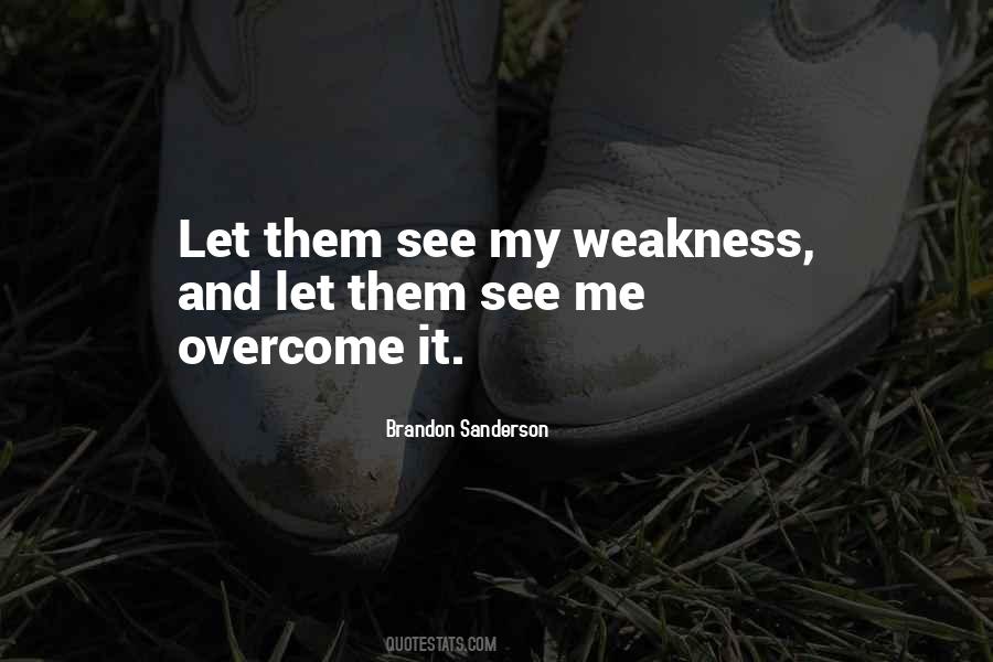 My Weakness Sayings #421980