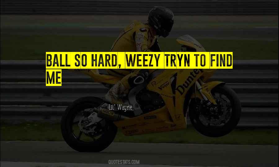 Lil Weezy Sayings #386596