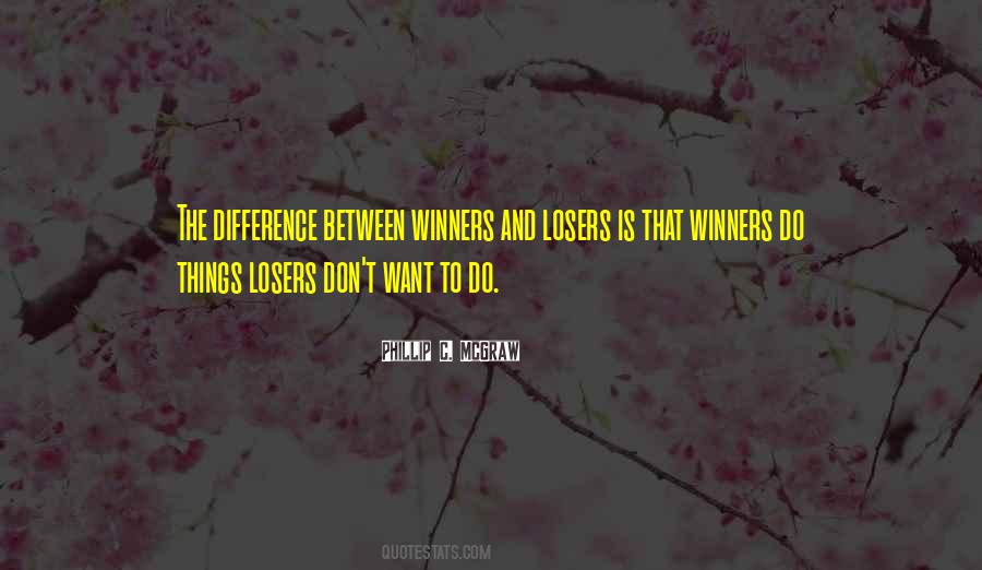 Winners Losers Sayings #144211