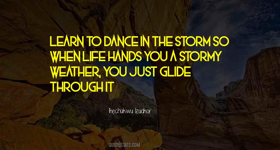Quotes About Through The Storm #759005