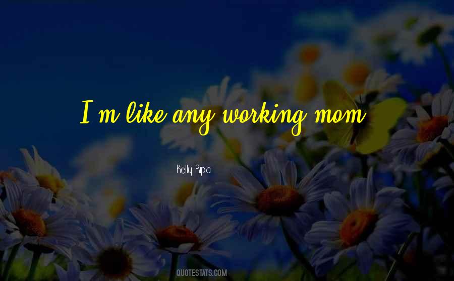 Working Mom Sayings #1343962