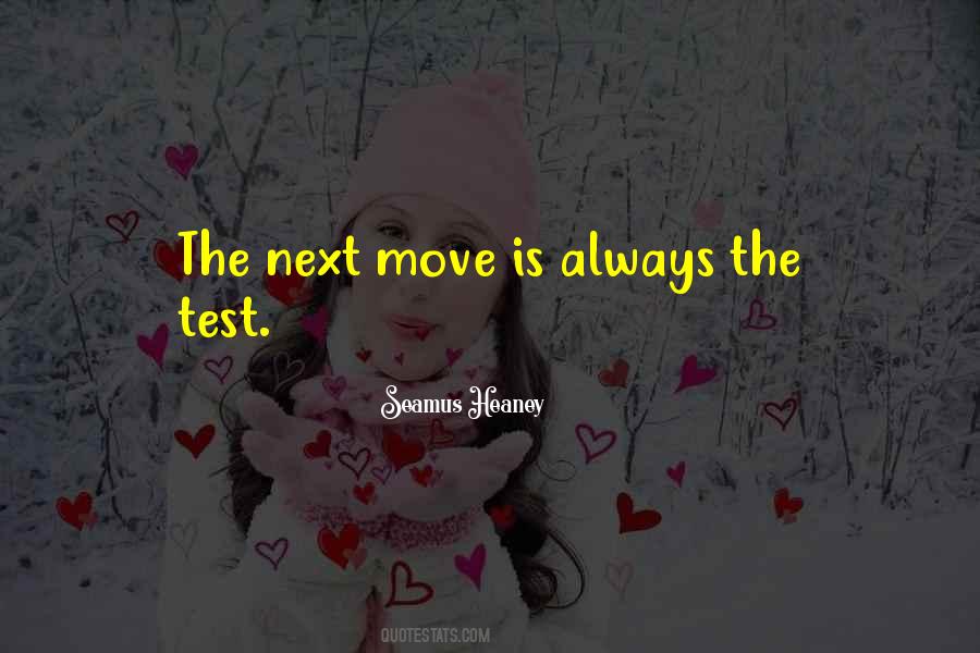 Quotes About Next Move #1332805