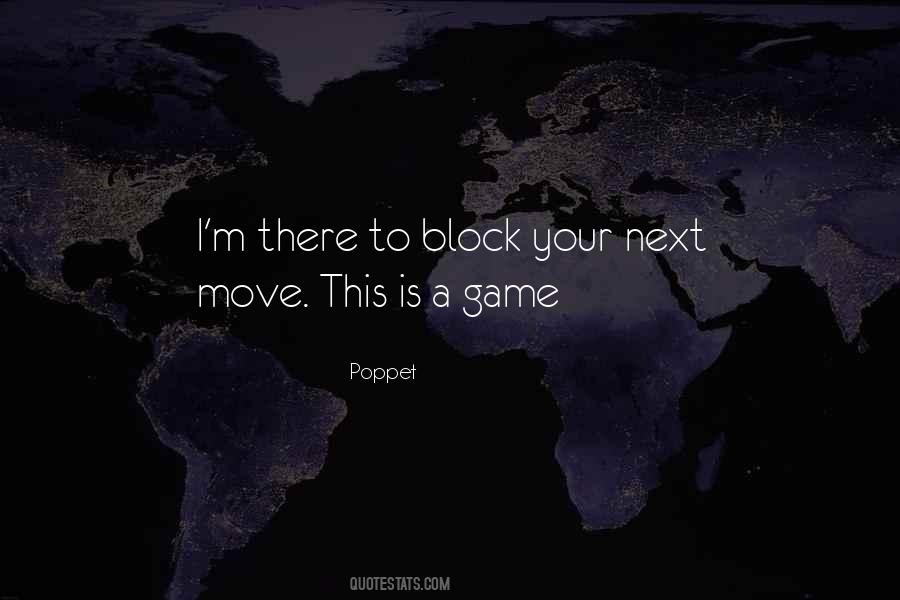 Quotes About Next Move #1727066