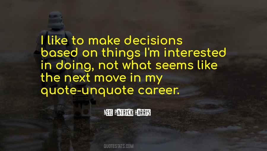Quotes About Next Move #480631
