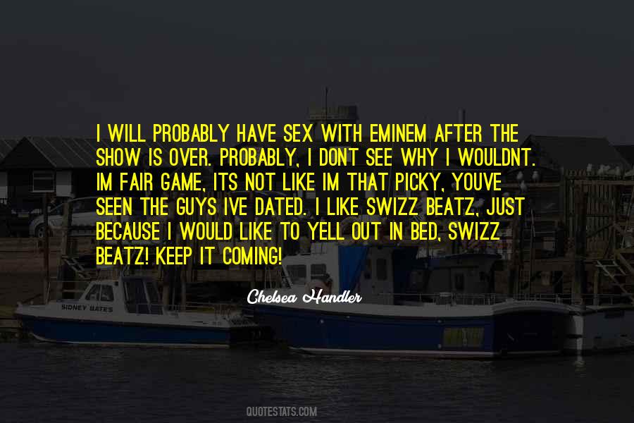 I Wouldnt Sayings #1205642 I Wouldnt Sayings #1205642