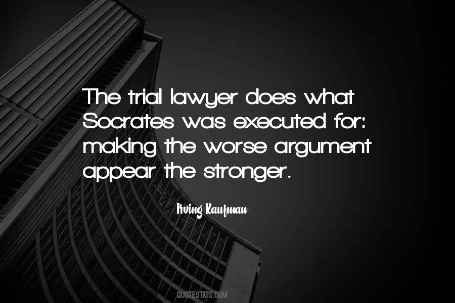 Trial Lawyer Sayings #1823585