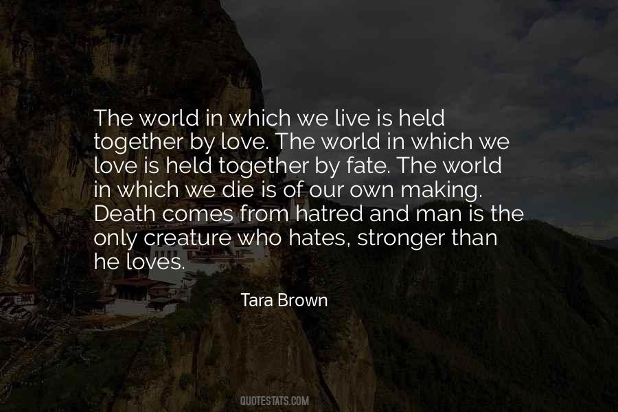 Quotes About Hatred In The World #243503