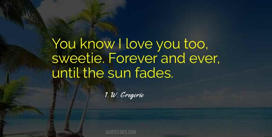 You Know I Love You Sayings #1105650