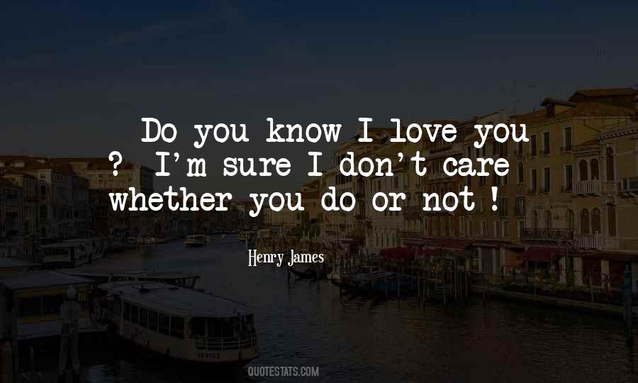 You Know I Love You Sayings #1153515