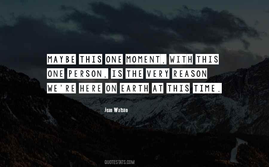 Quotes About Our Time Here On Earth #109647