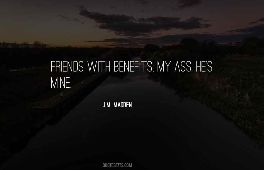 Quotes About Having Friends With Benefits #10930