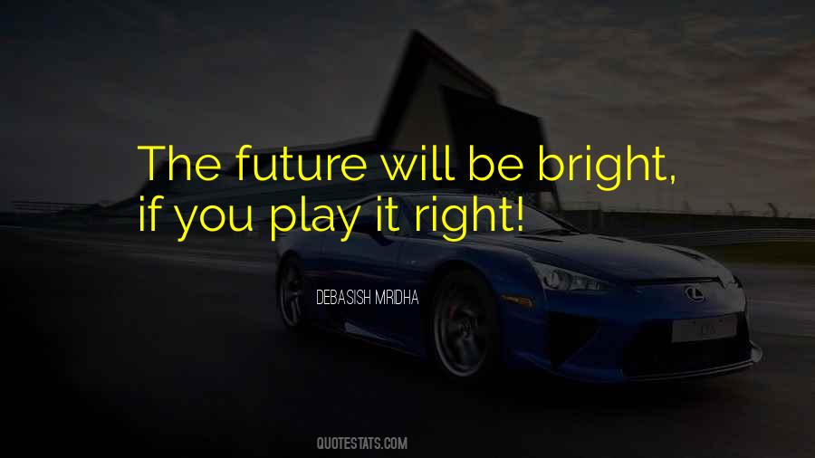 Quotes About Bright Life #456122