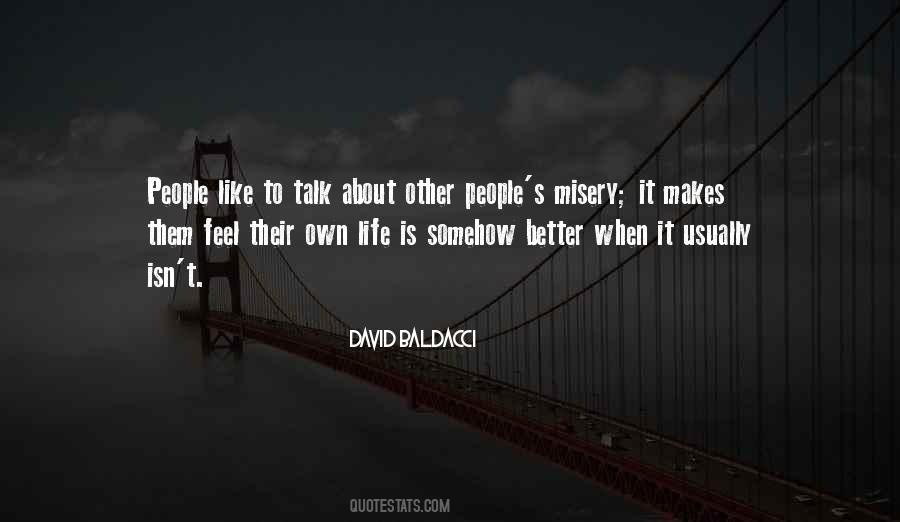 Quotes About Other People's Misery #1729506