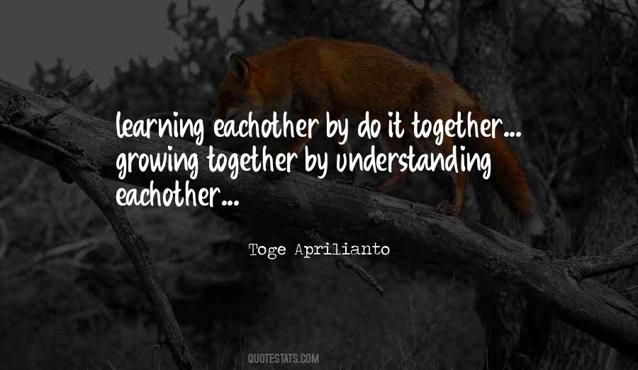 Quotes About Growing Together #1499533