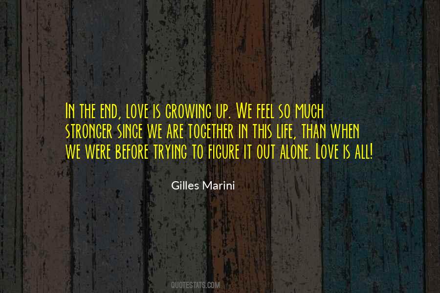 Quotes About Growing Together #1690538