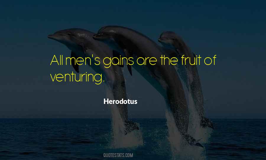 Quotes About Venturing Out #1494188