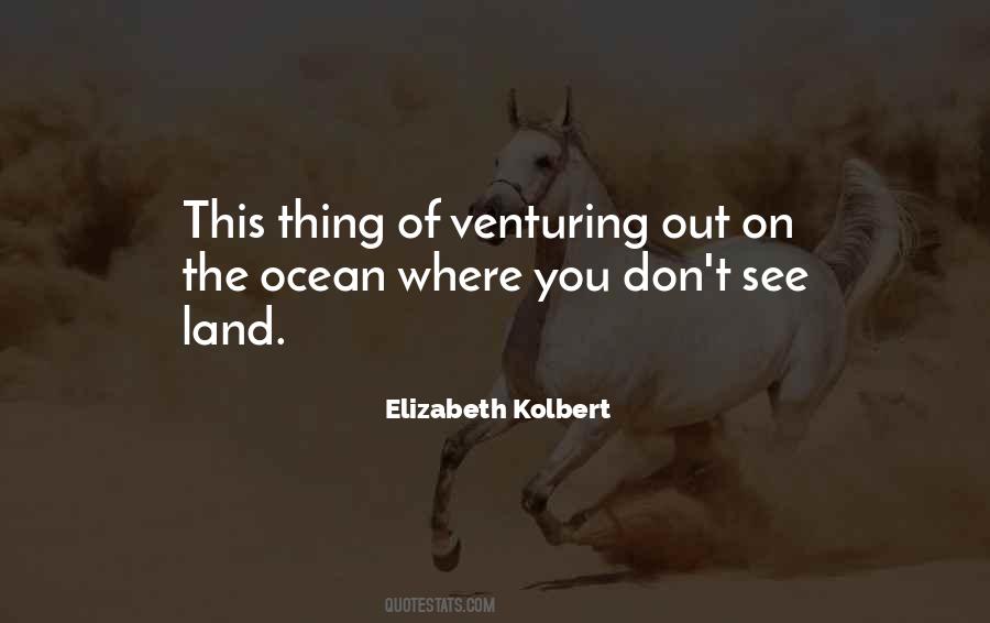 Quotes About Venturing Out #258685