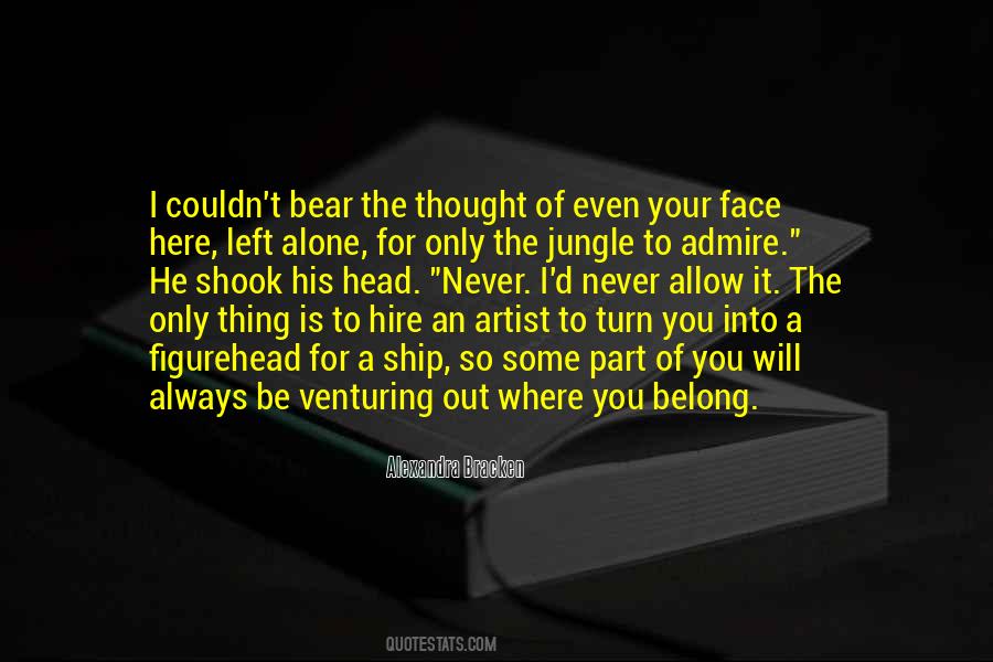Quotes About Venturing Out #933454