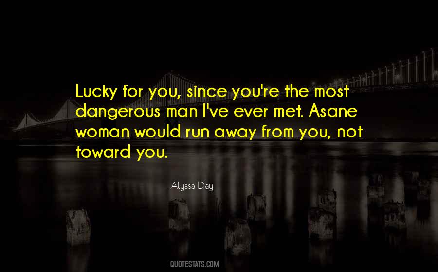 Lucky Lucky Man Sayings #3148