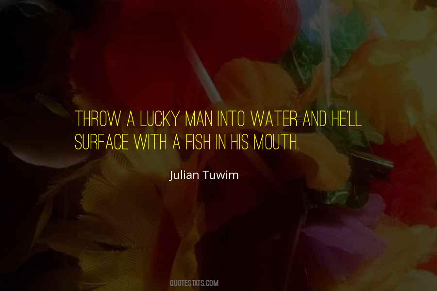 Lucky Lucky Man Sayings #609788