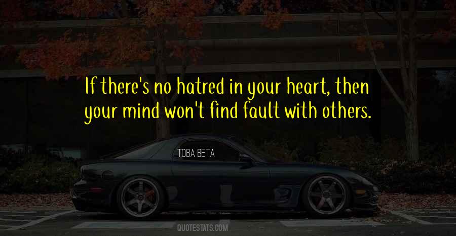 Quotes About Hatred In Your Heart #351116