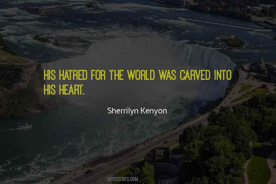 Quotes About Hatred In Your Heart #404602
