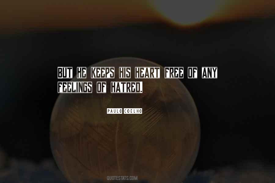 Quotes About Hatred In Your Heart #587675