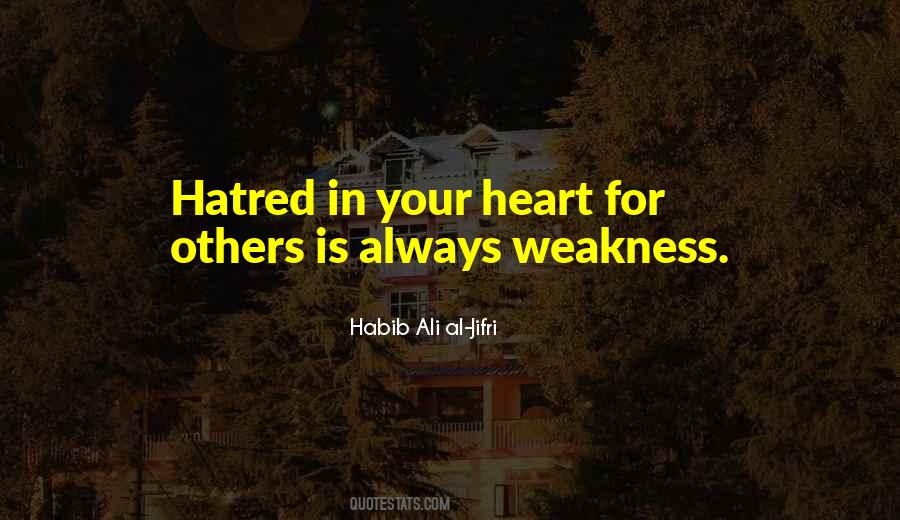 Quotes About Hatred In Your Heart #710270