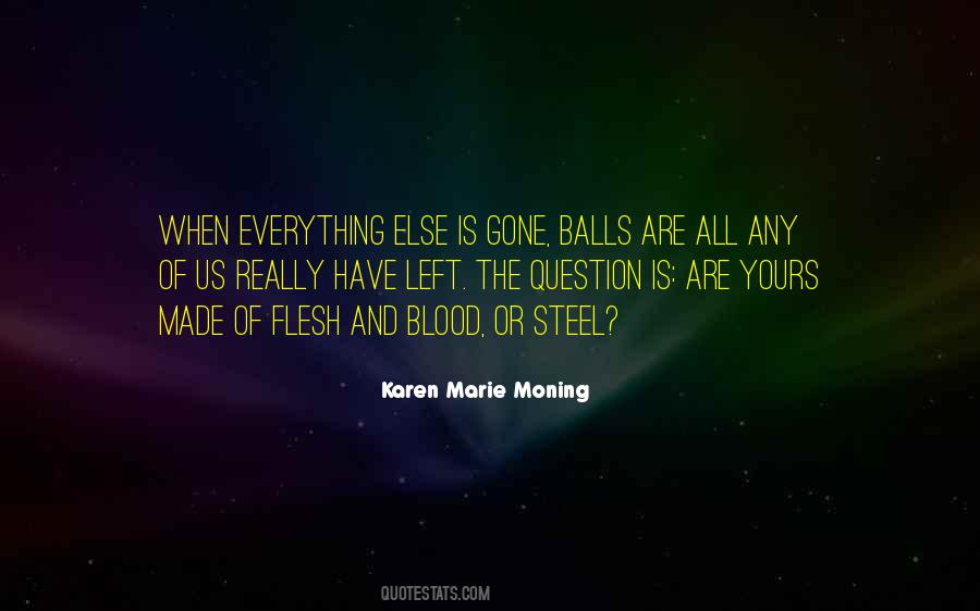Balls Of Steel Sayings #1772084
