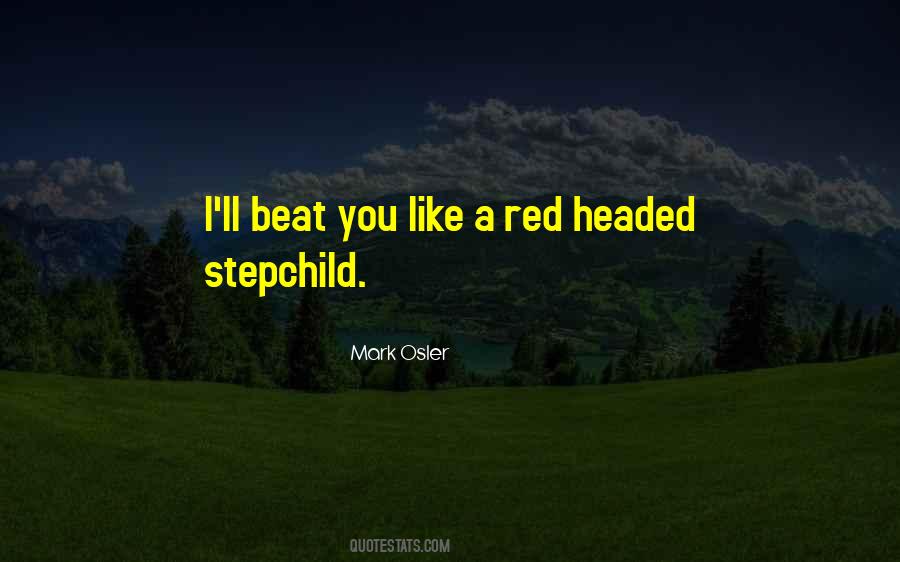 Beat You Like Sayings #94151