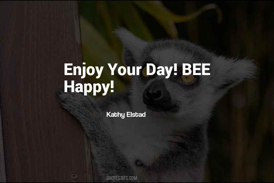 Bee Happy Sayings #663125