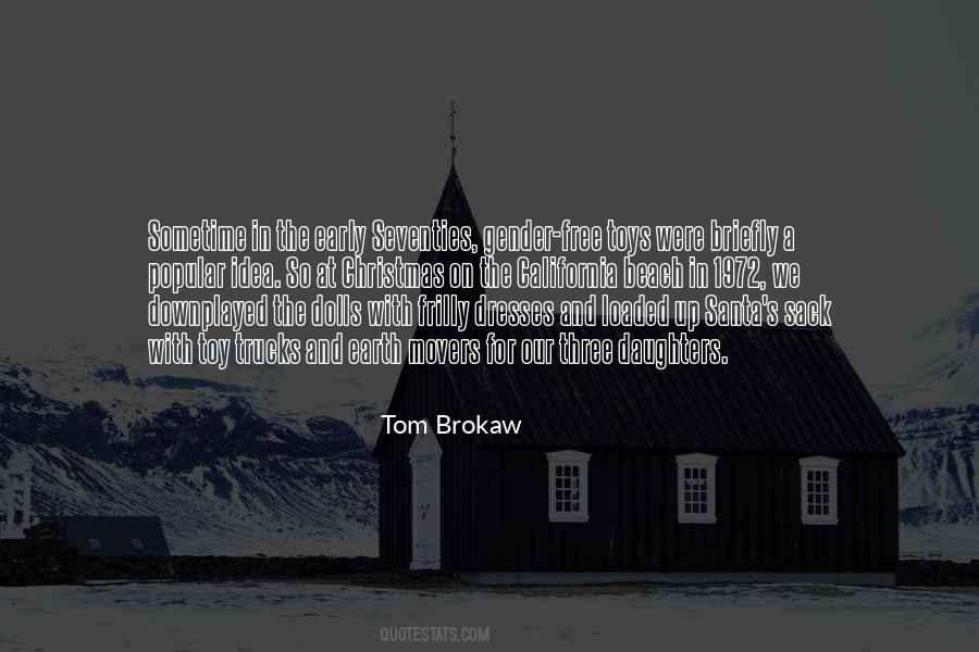 Tom Brokaw Sayings #1001460