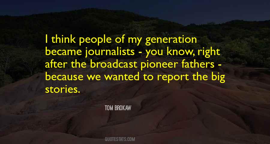 Tom Brokaw Sayings #1085781