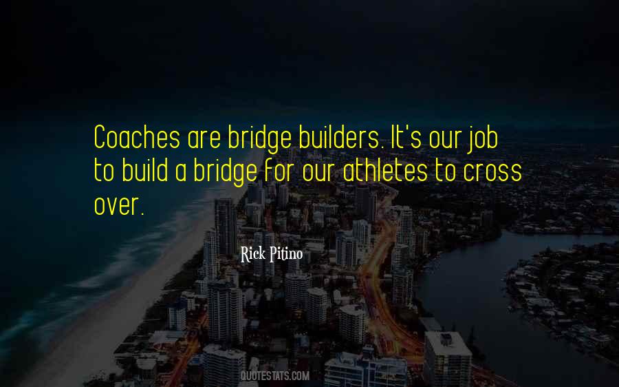 Build A Bridge Sayings #1754004