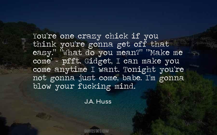 Crazy Chick Sayings #836577
