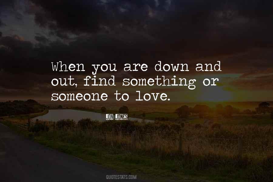 Quotes About Down And Out #1856651