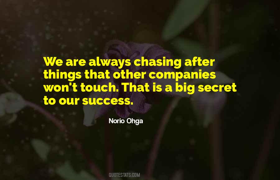 Quotes About Chasing After Things #1289566