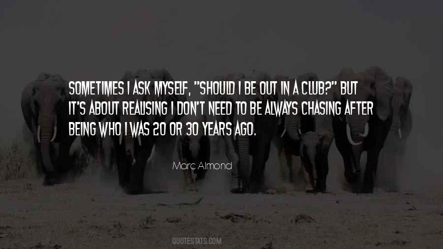 Quotes About Chasing After Things #331379