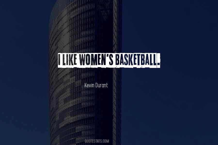 Quotes About Women's Basketball #1677437