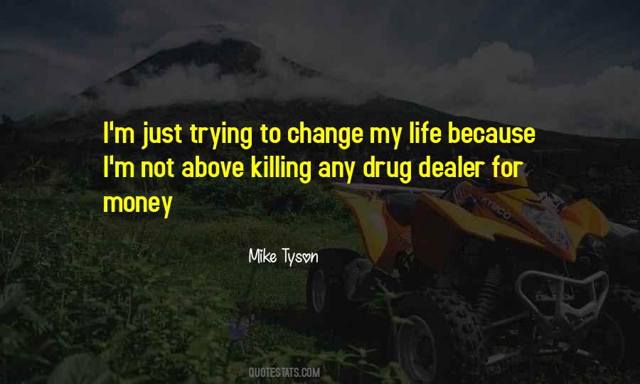 Quotes About Drug Dealer #1032938