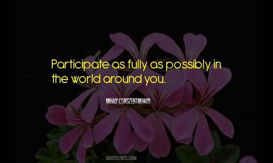 Quotes About Participate #130405 Quotes About Participate #130405
