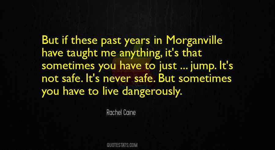 Live Dangerously Sayings #482050