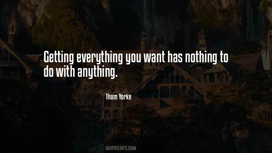 Quotes About Getting Everything You Want #803356