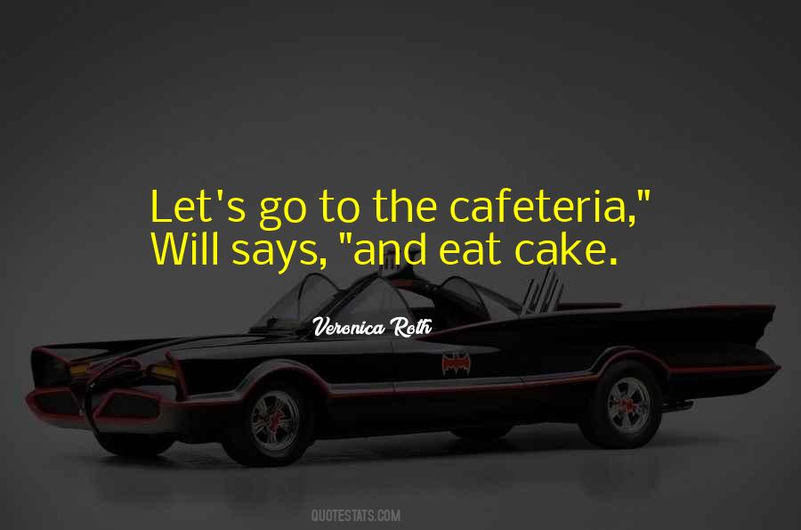 Eat Cake Sayings #1324647