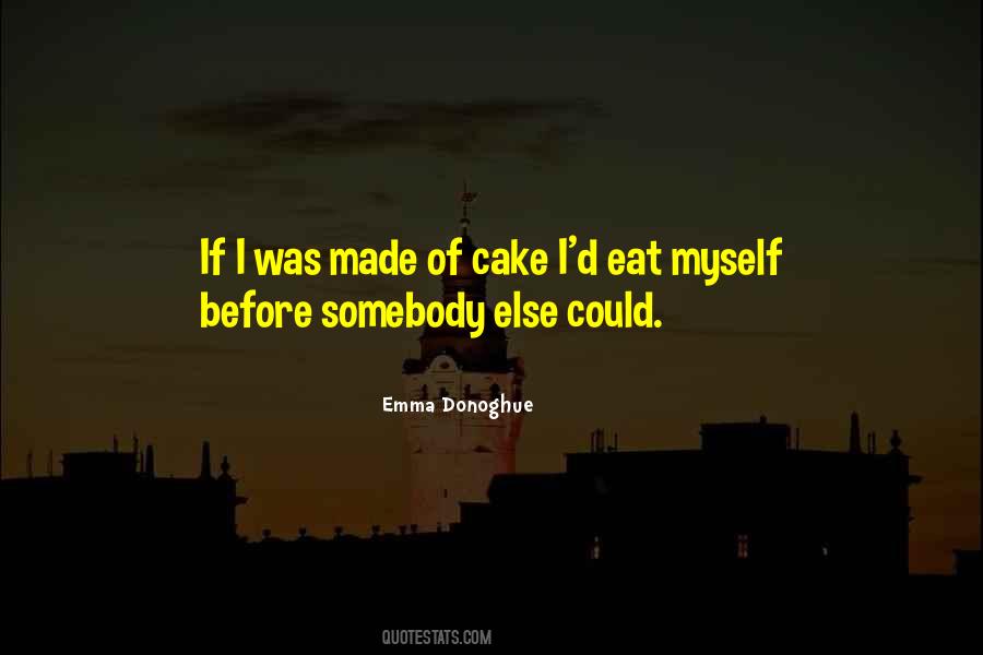 Eat Cake Sayings #89679